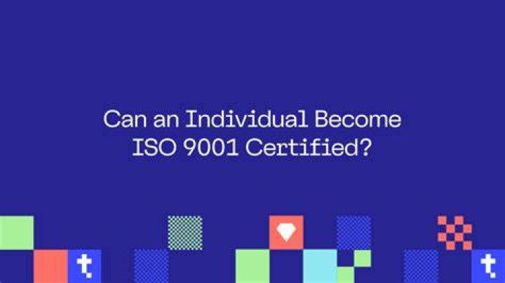 Can an individual be ISO 9001 certified?