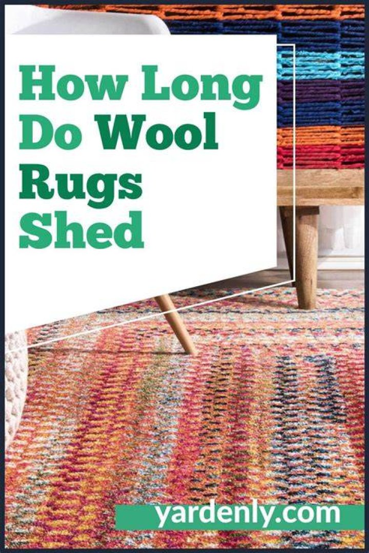 Do wool rugs shed a lot?