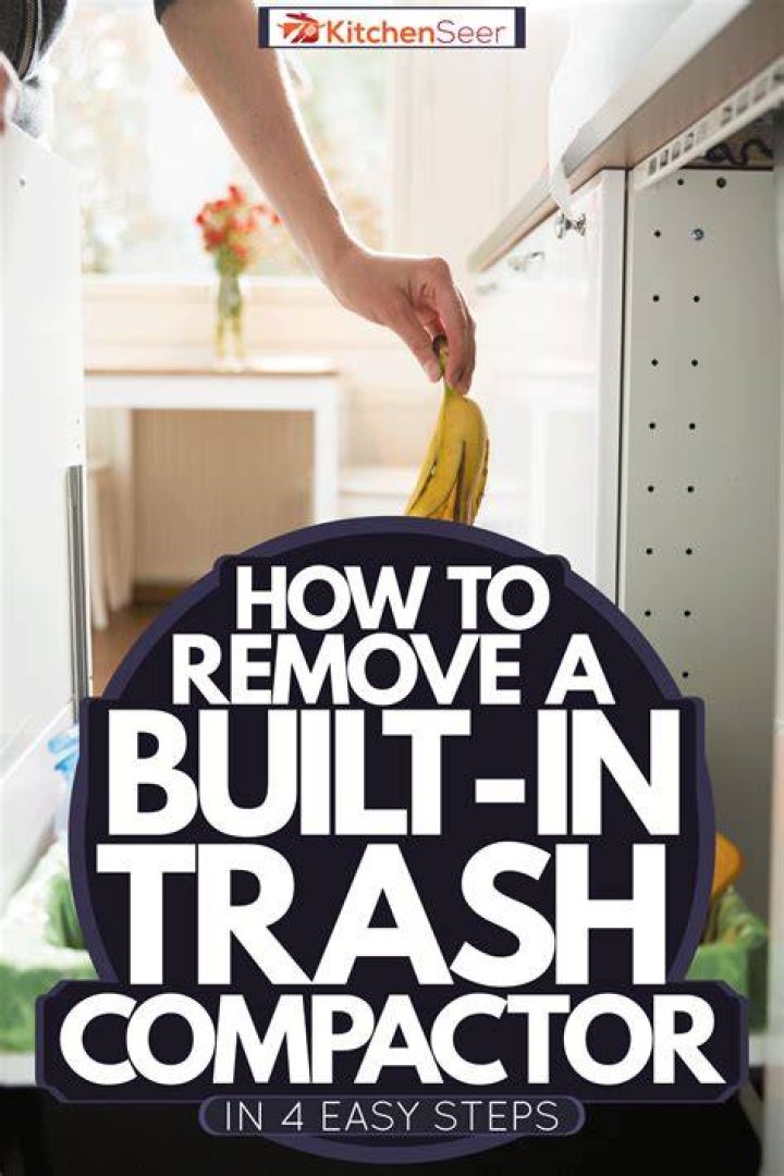 How do you remove a trash compactor?