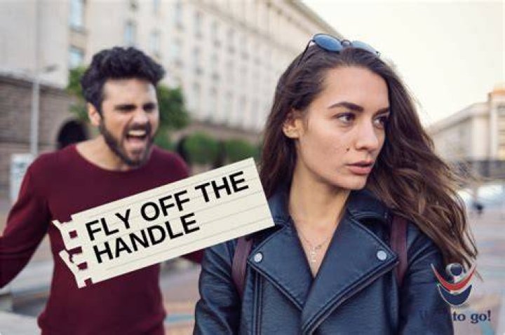 What does the idiom fly off the handle mean?
