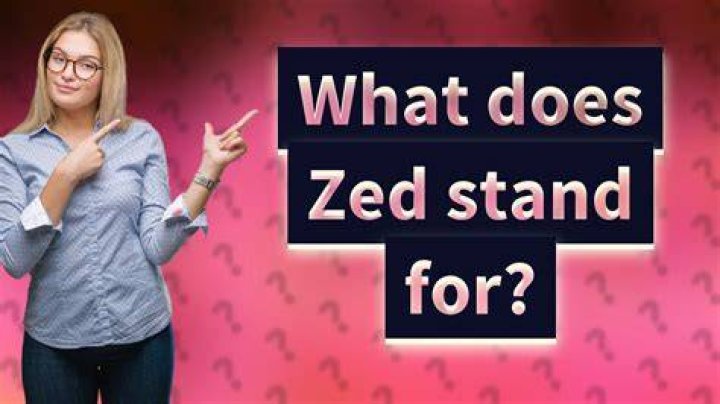 What does Zed stand for?
