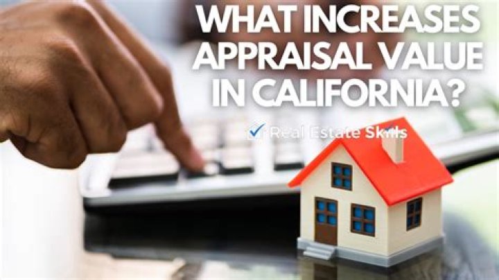 What increases the value of a home appraisal?