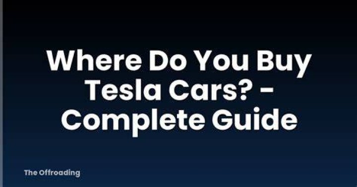 Where do you buy a Tesla?
